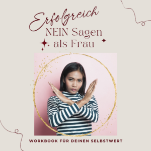 Kostenloses Workbook: Erfolgreich Nein-Sagen als Frau